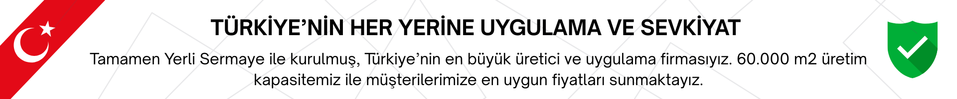 Türkiye’nin Her Yerine Uygulama ve Sevkiyat